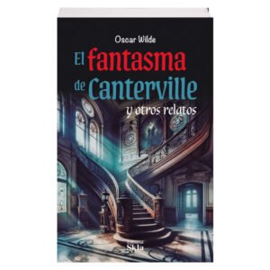 El Fantasma de Canterville y Otros Relatos