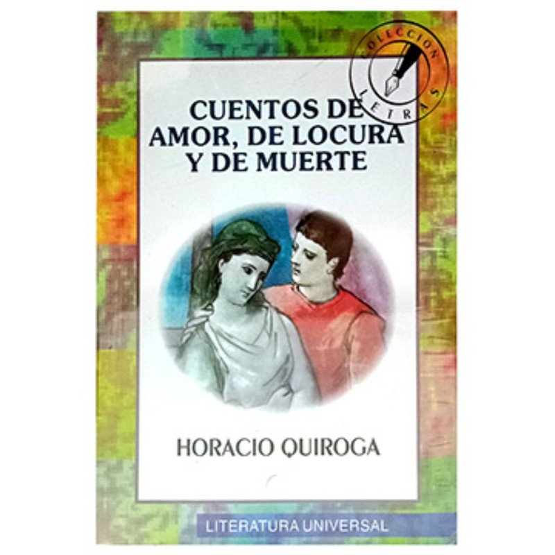 Cuentos de Amor, Locura y Muerte