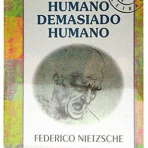 Humano, Demasiado Humano