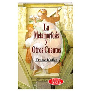La Metamorfosis y Otros Cuentos
