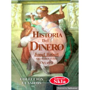 Historia del Dinero Completo