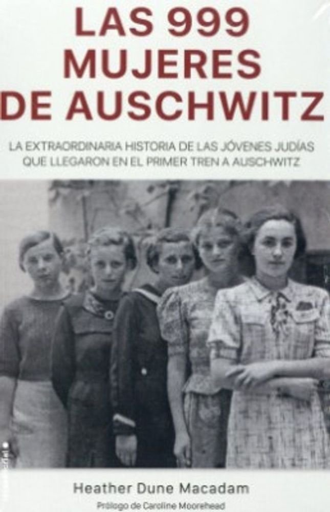 999. Las mujeres de Auschwitz