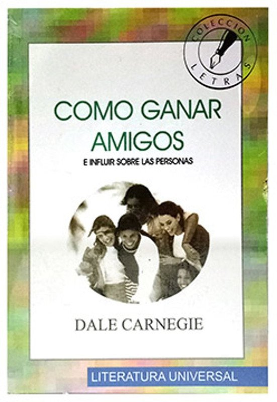 Cómo Ganar Amigos e Influir sobre los Demás