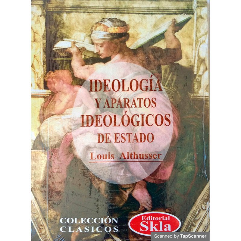 Ideología y Aparatos Ideológicos de Estado
