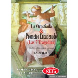 La Orestíada y Prometeo Encadenado