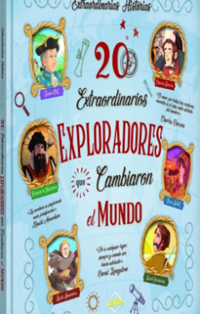 20 extraordinarios exploradores que cambiaron el mundo