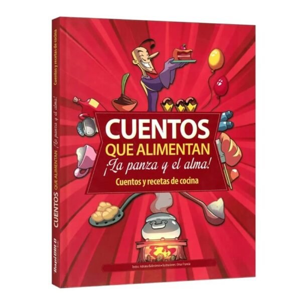 Cuentos que alimentan ¡la panza y el alma!