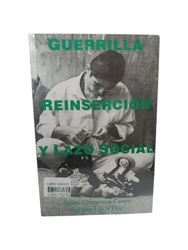 Guerrilla, reinserción y lazo social