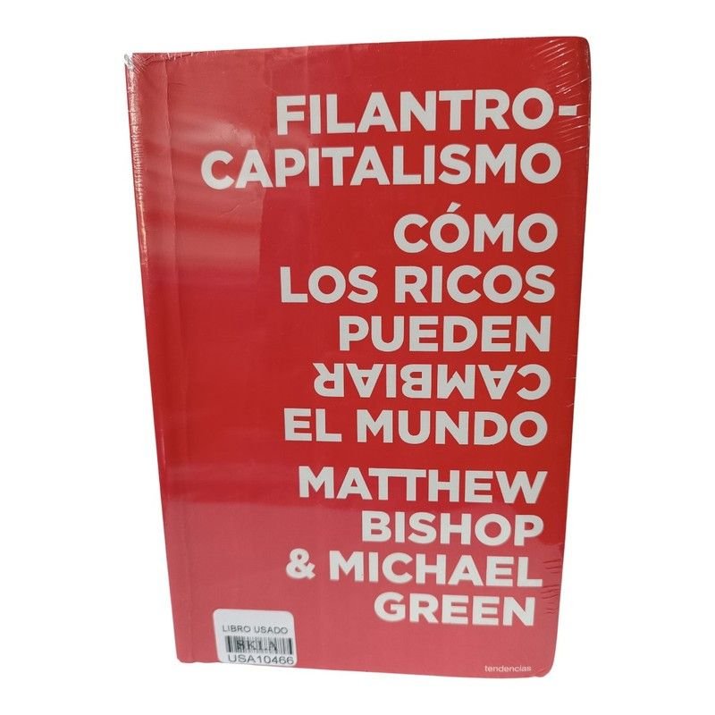 Filantrocapitalismo: cómo los ricos pueden cambiar el mundo