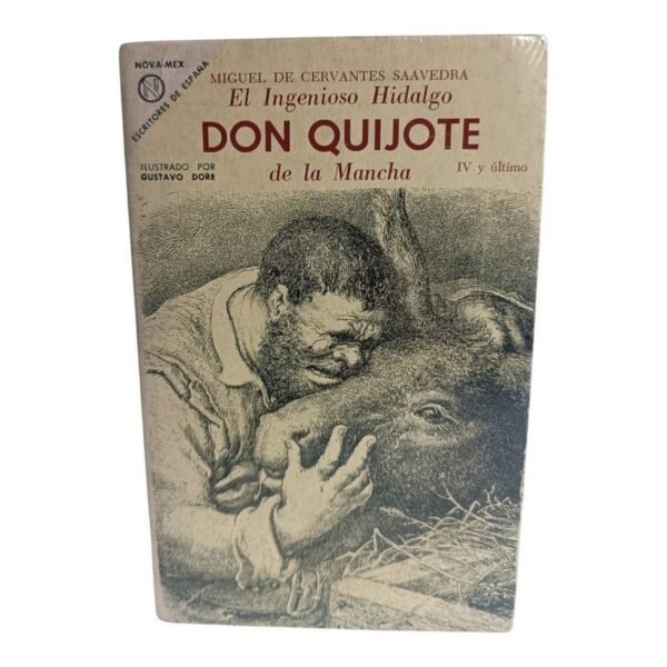 El Ingenioso Hidalgo Don Quijote de la Mancha IV