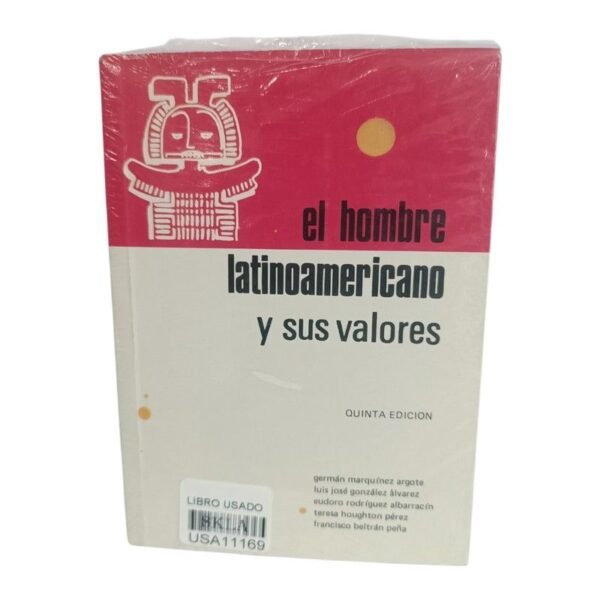El Hombre Latinoamericano y sus Valores