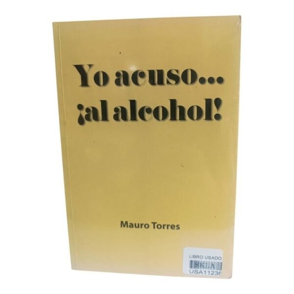 Yo Acuso al Alcohol