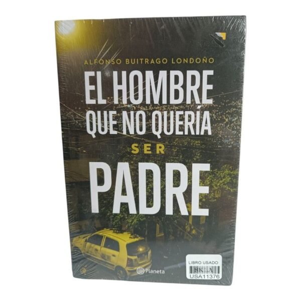 El Hombre que No Quería Ser Padre
