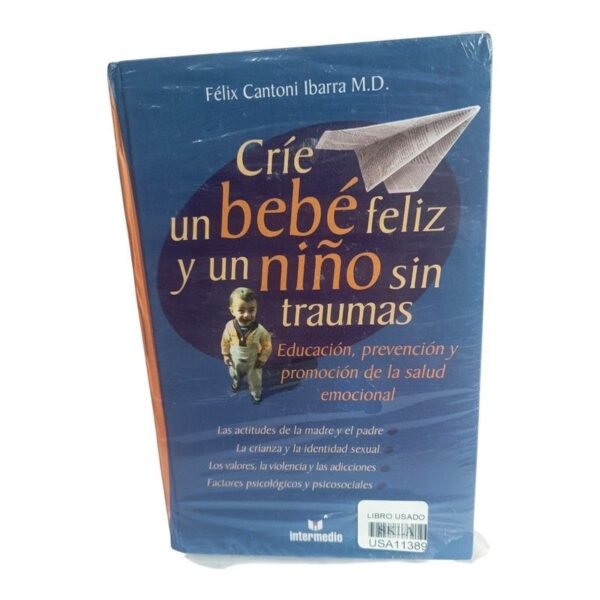 Críe un Bebé Feliz y un Niño sin Traumas