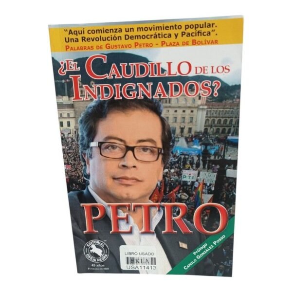 ¿El Caudillo de los Indignados? Petro