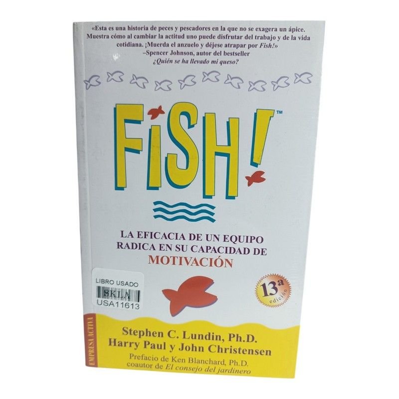 FISH! La Eficacia de un Equipo Radica en su Capacidad de Motivación