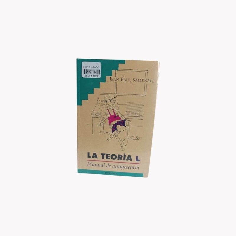 La Teoría L Manual de Antigerencia