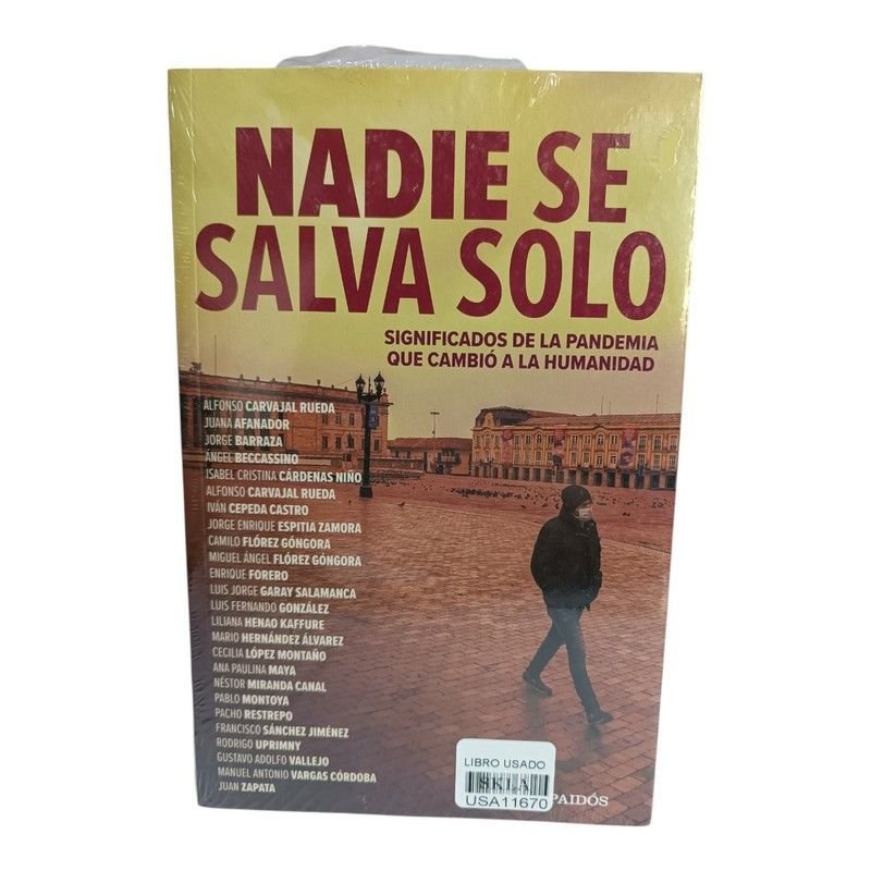Nadie se Salva Solo Significados de la Pandemia que Cambió a la Humanidad