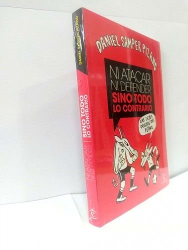 Ni atacar, ni defender, sino todo lo contrario