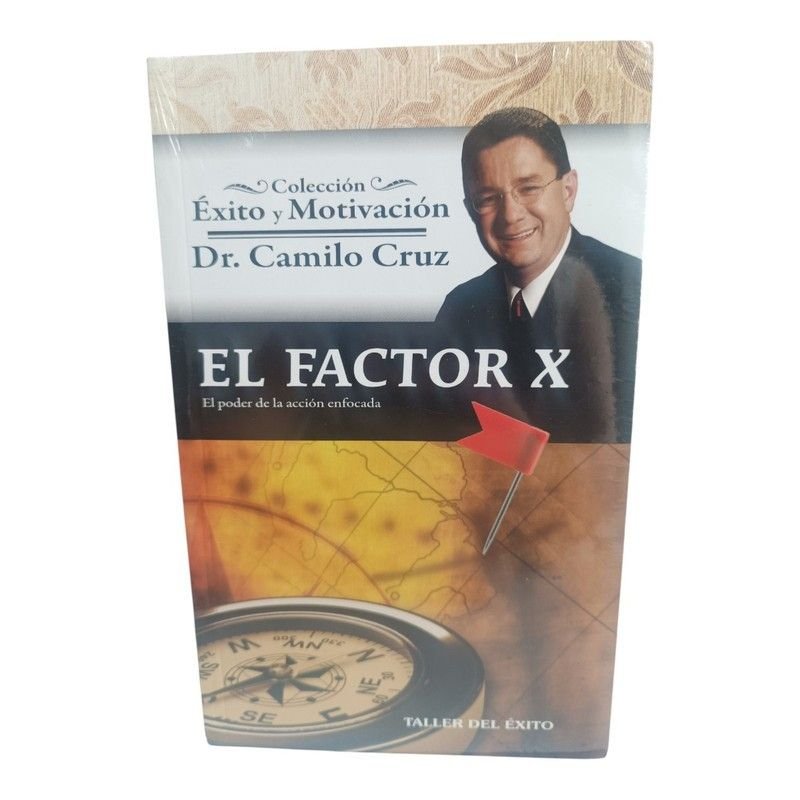 El Factor X El Poder de la Acción Enfocada
