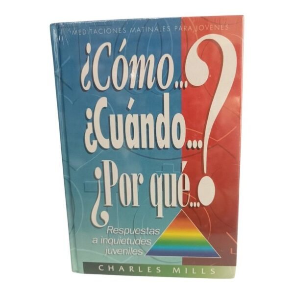 ¿Cómo? ¿Cuándo? ¿Por Qué? Meditaciones Matinales para Jóvenes
