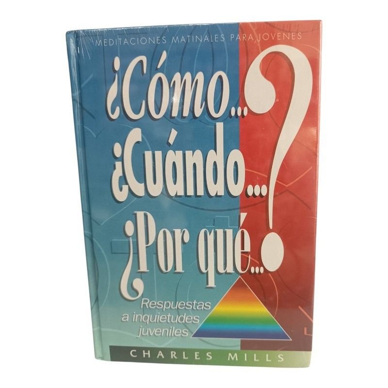 ¿Cómo? ¿Cuándo? ¿Por Qué? Meditaciones Matinales para Jóvenes