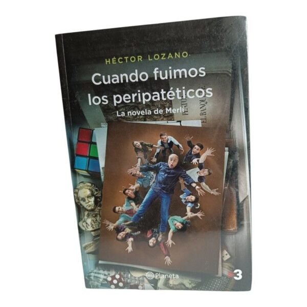 Cuando Fuimos los Peripatéticos La Novela de Merlí