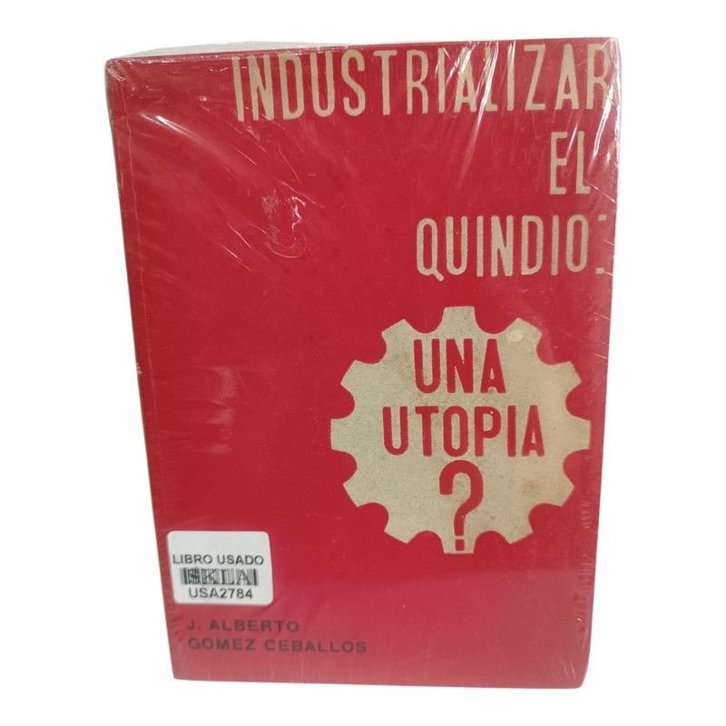 Industrializar el Quindío ¿Una Utopía?