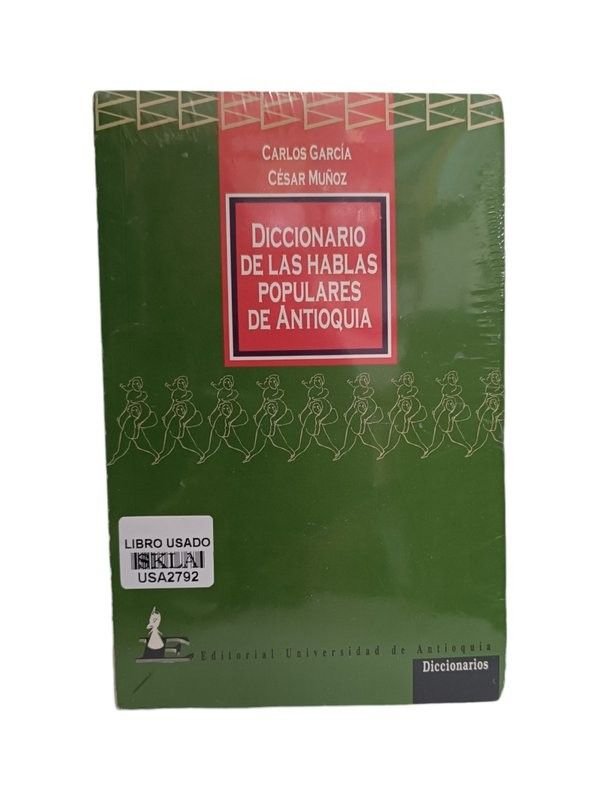 Diccionario de las hablas populares de Antioquia