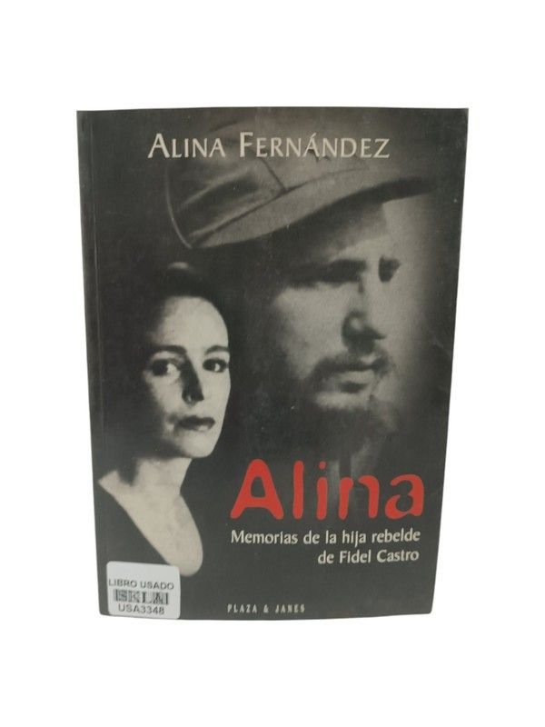 Alina: memorias de la hija rebelde de Fidel Castro