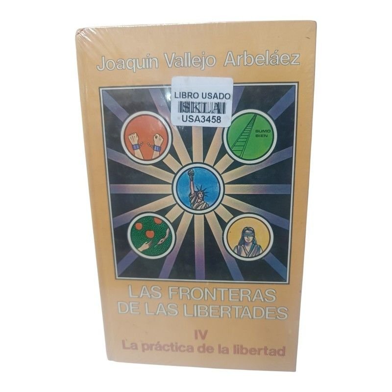 Las Fronteras de las Libertades IV La Práctica de la Libertad