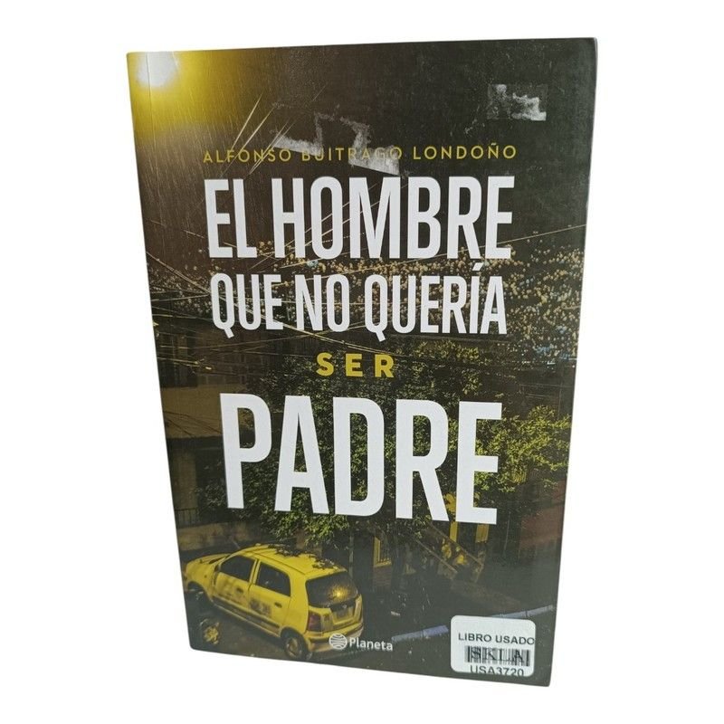 El Hombre que No Quería Ser Padre