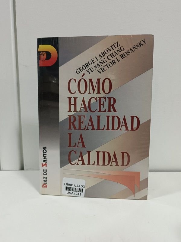 Cómo hacer realidad la calidad