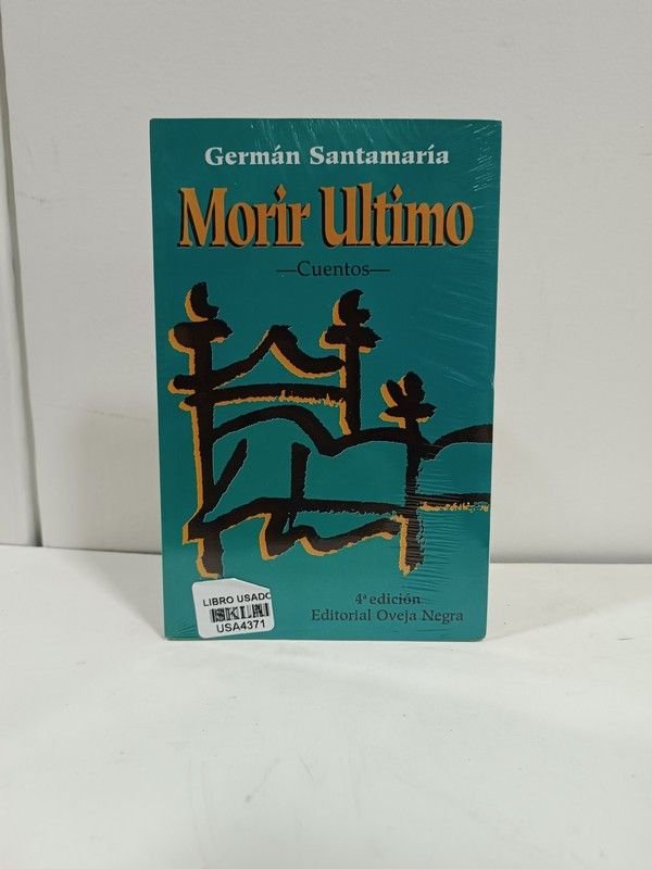 Morir último