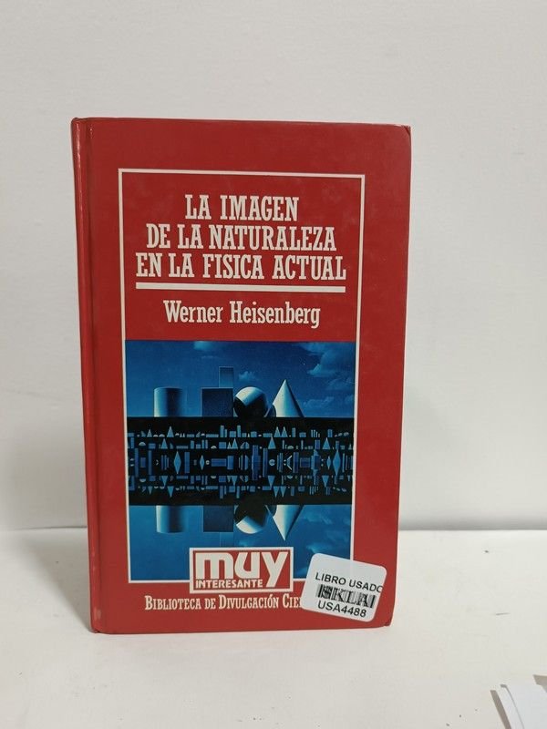 La imagen de la naturaleza en la física actual