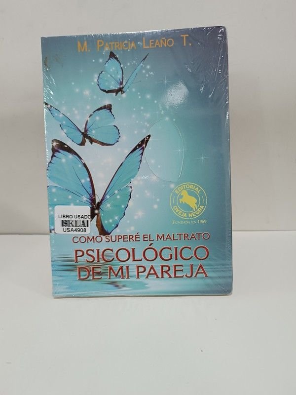 Cómo superé el maltrato psicológico de mi pareja