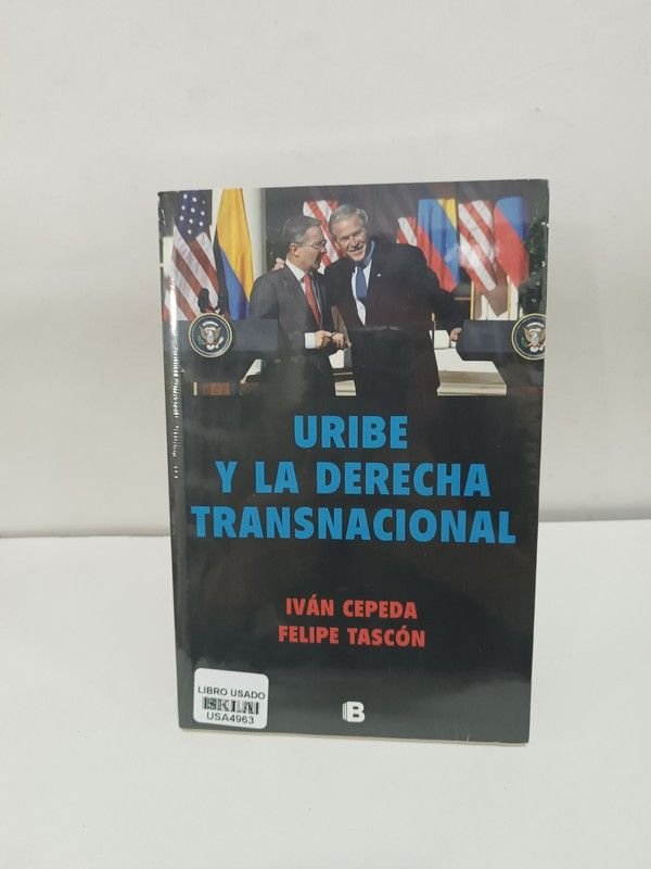 Uribe y la derecha transnacional
