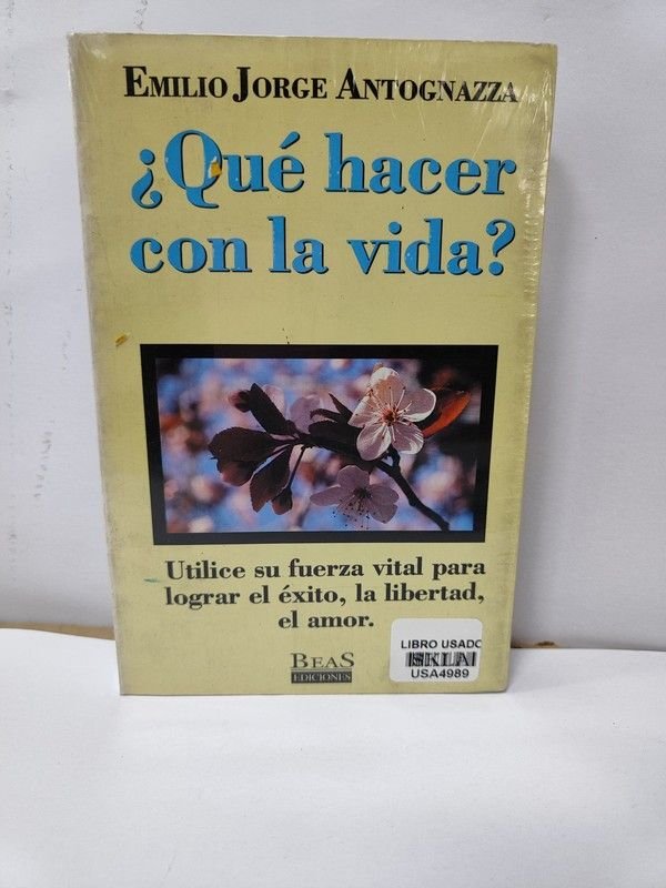 ¿Qué hacer con la vida?