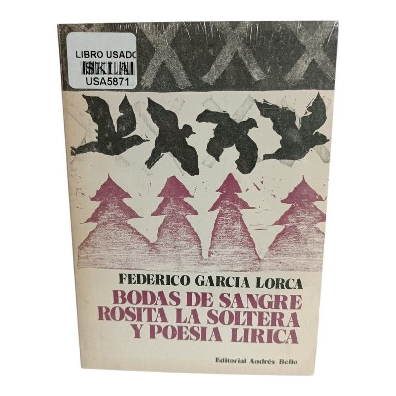 Bodas de Sangre, Doña Rosita la Soltera y Poesía Lírica