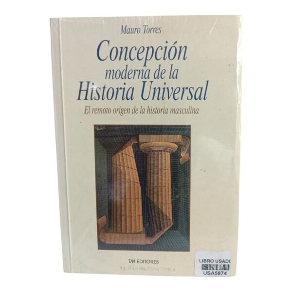 Concepción Moderna de la Historia Universal El Remoto Origen de la Historia Masculina