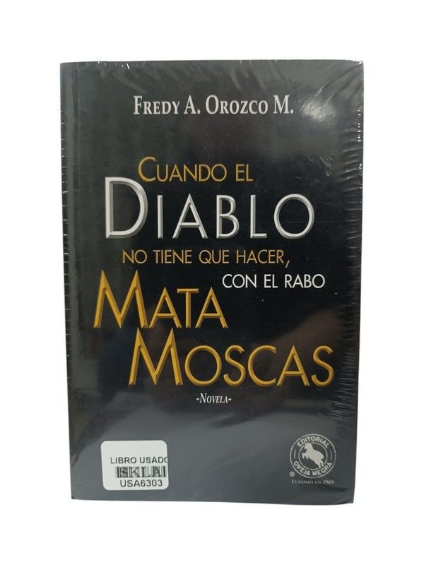 Cuando el diablo no tiene qué hacer, con el rabo mata moscas