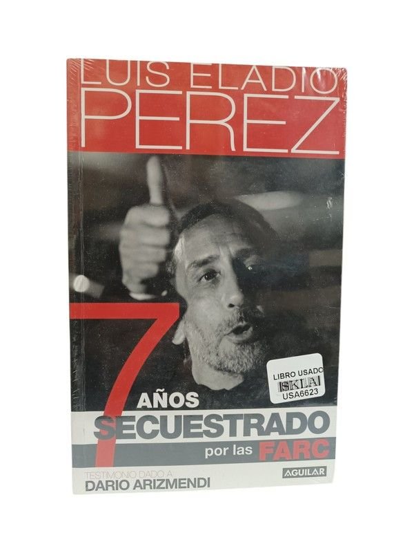 7 años secuestrado por las FARC