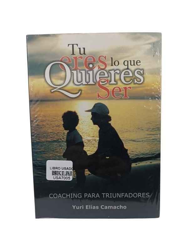 Tú eres lo que quieres ser