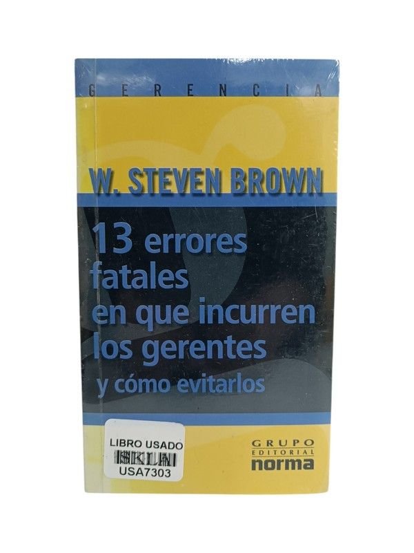 13 errores fatales en que incurren los gerentes y cómo evitarlos
