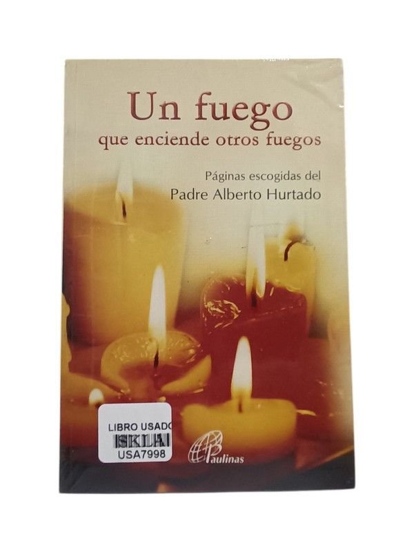 Un fuego que enciende otros fuegos