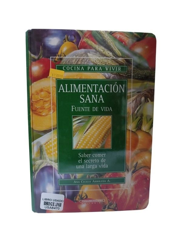 Alimentación sana, fuente de vida: cocina para vivir