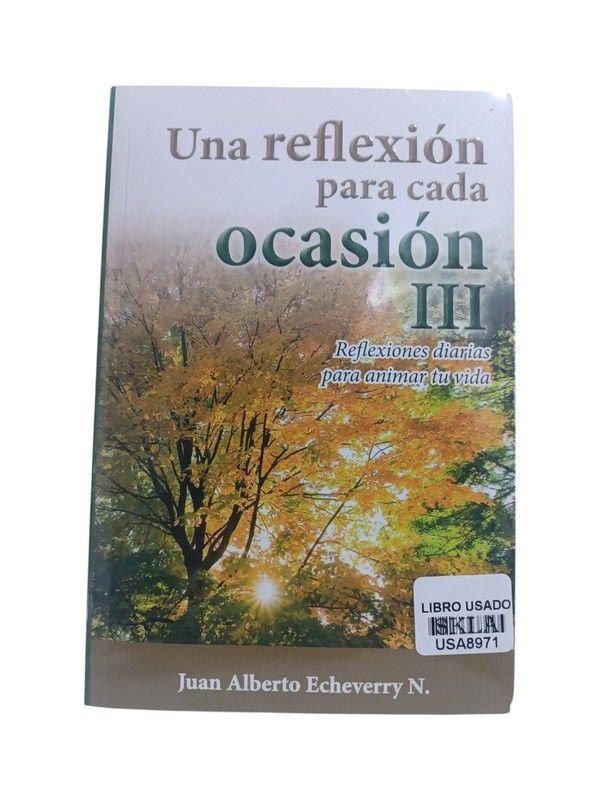 Una reflexión para cada ocasión III