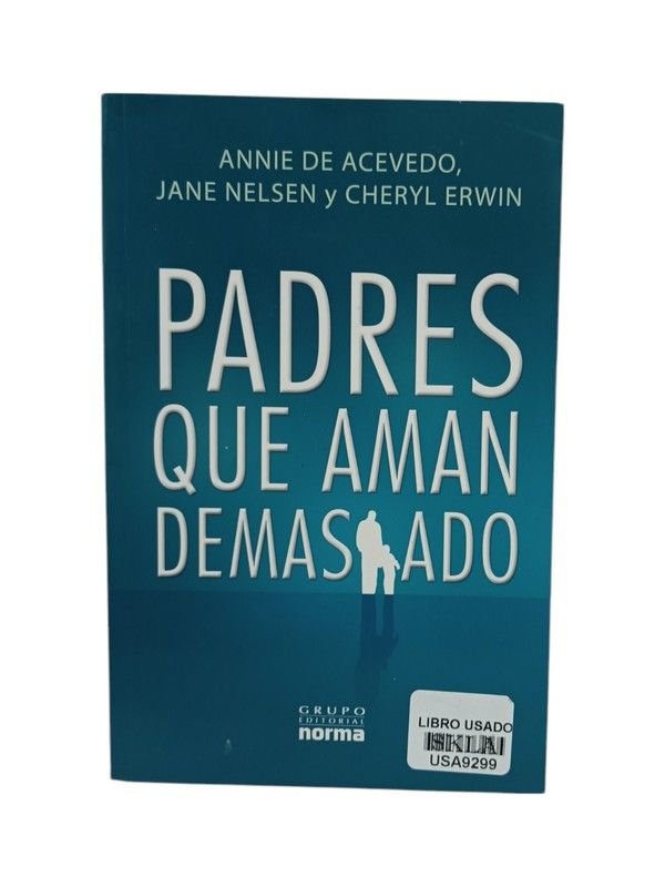 Padres que aman demasiado